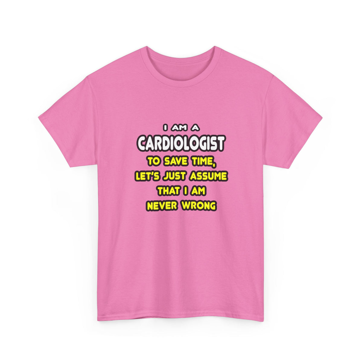 Funny Cardiologist T Shirts and Gifts - Unisex Heavy Cotton Tee