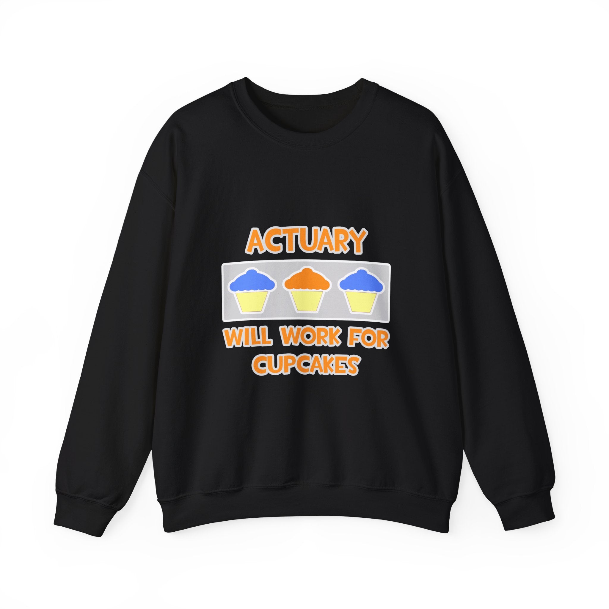 Actuary ... Will Work For Cupcakes - Unisex Heavy Blend™ Crewneck Sweatshirt