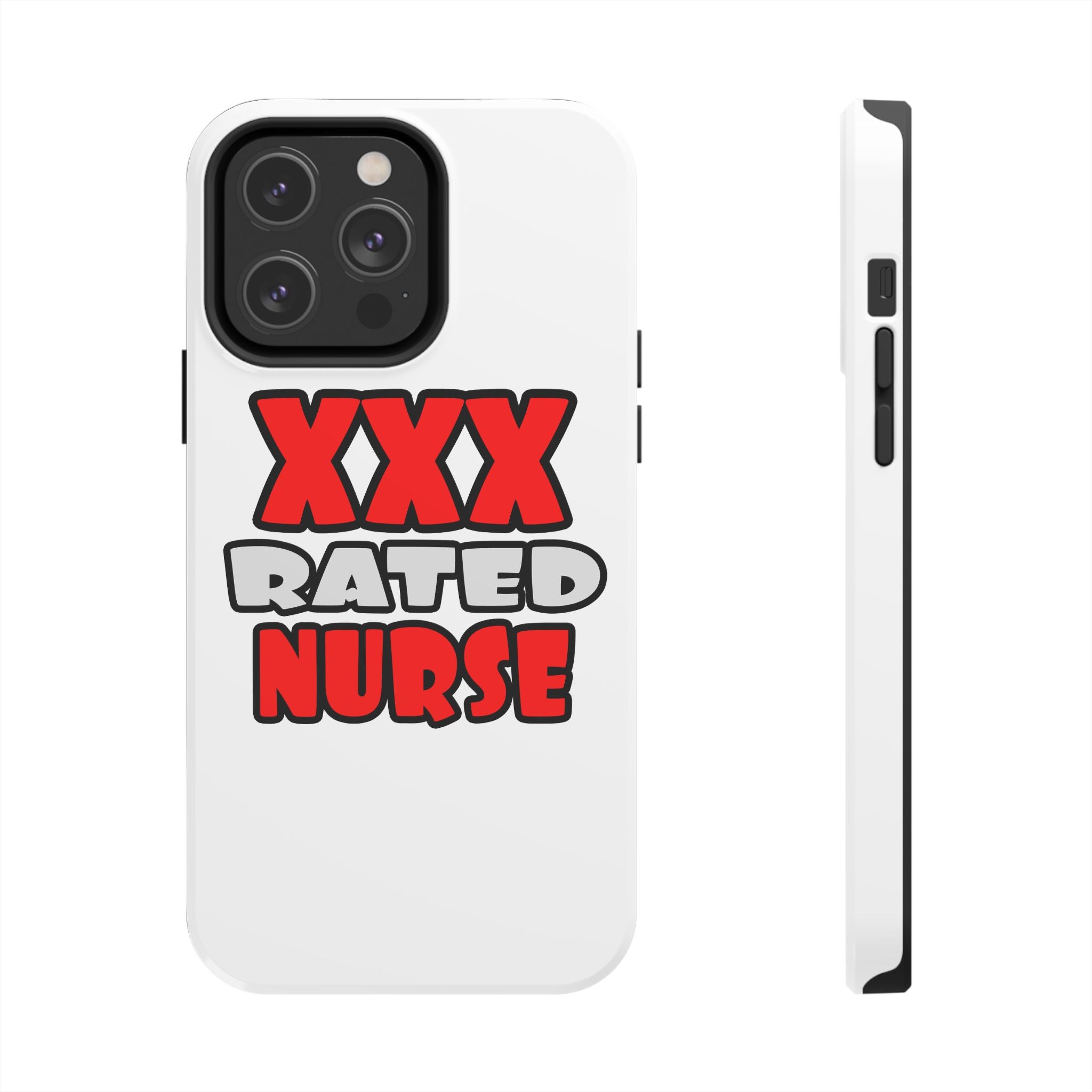 XXX Rated Nurse - Tough Phone Cases