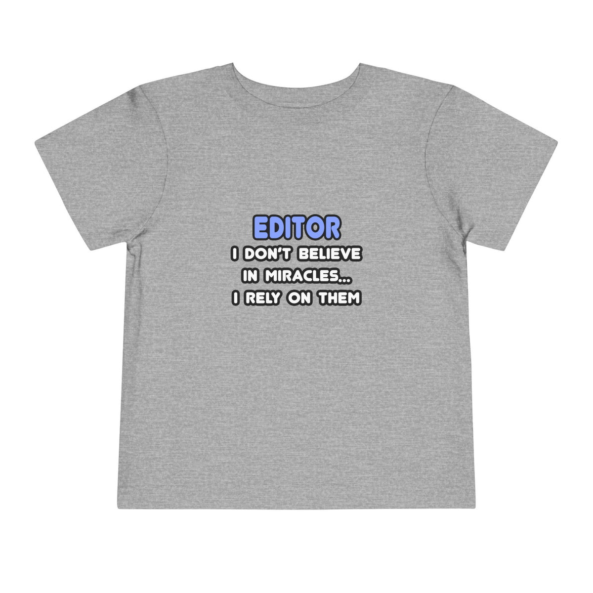 Miracles and Editors - Toddler Short Sleeve Tee