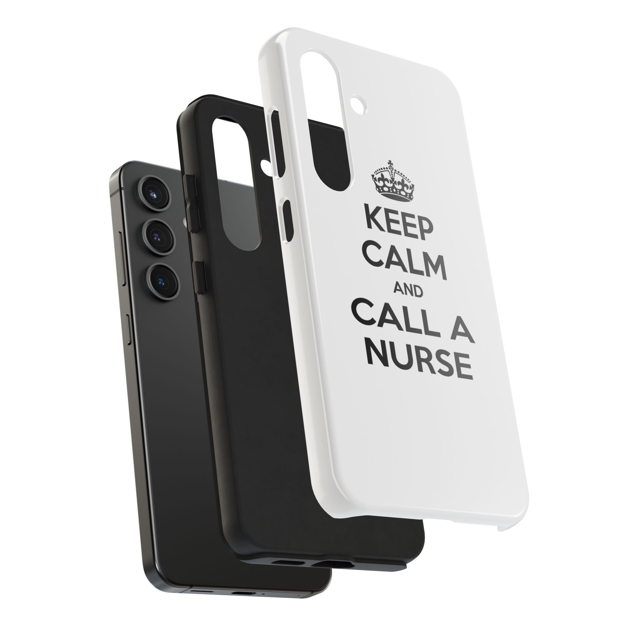 Keep Calm and Call a Nurse - Tough Phone Cases