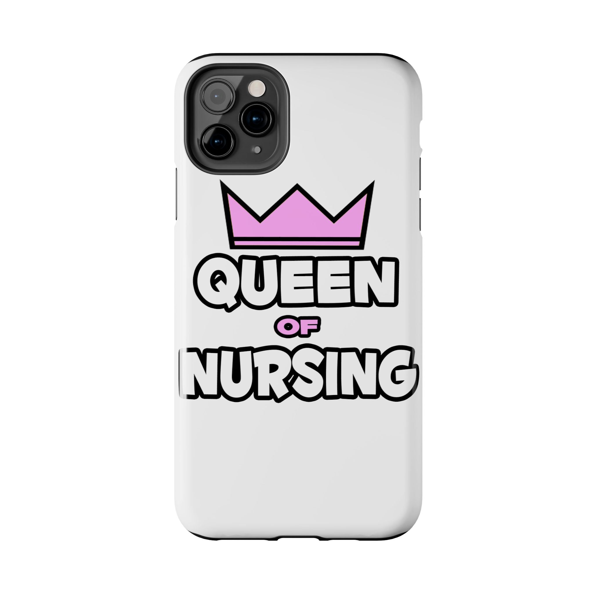Queen of Nursing - Tough Phone Cases