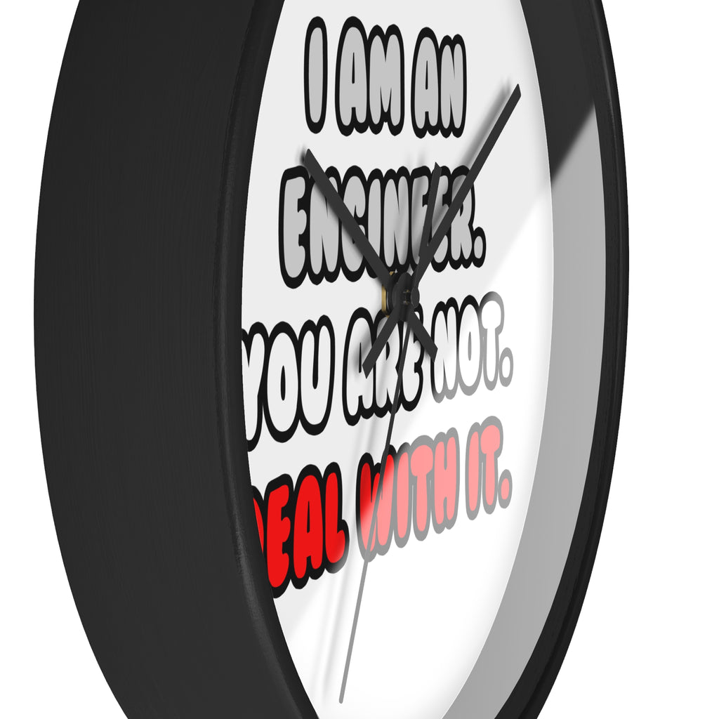 Deal With It ... Funny Engineer - Wall Clock