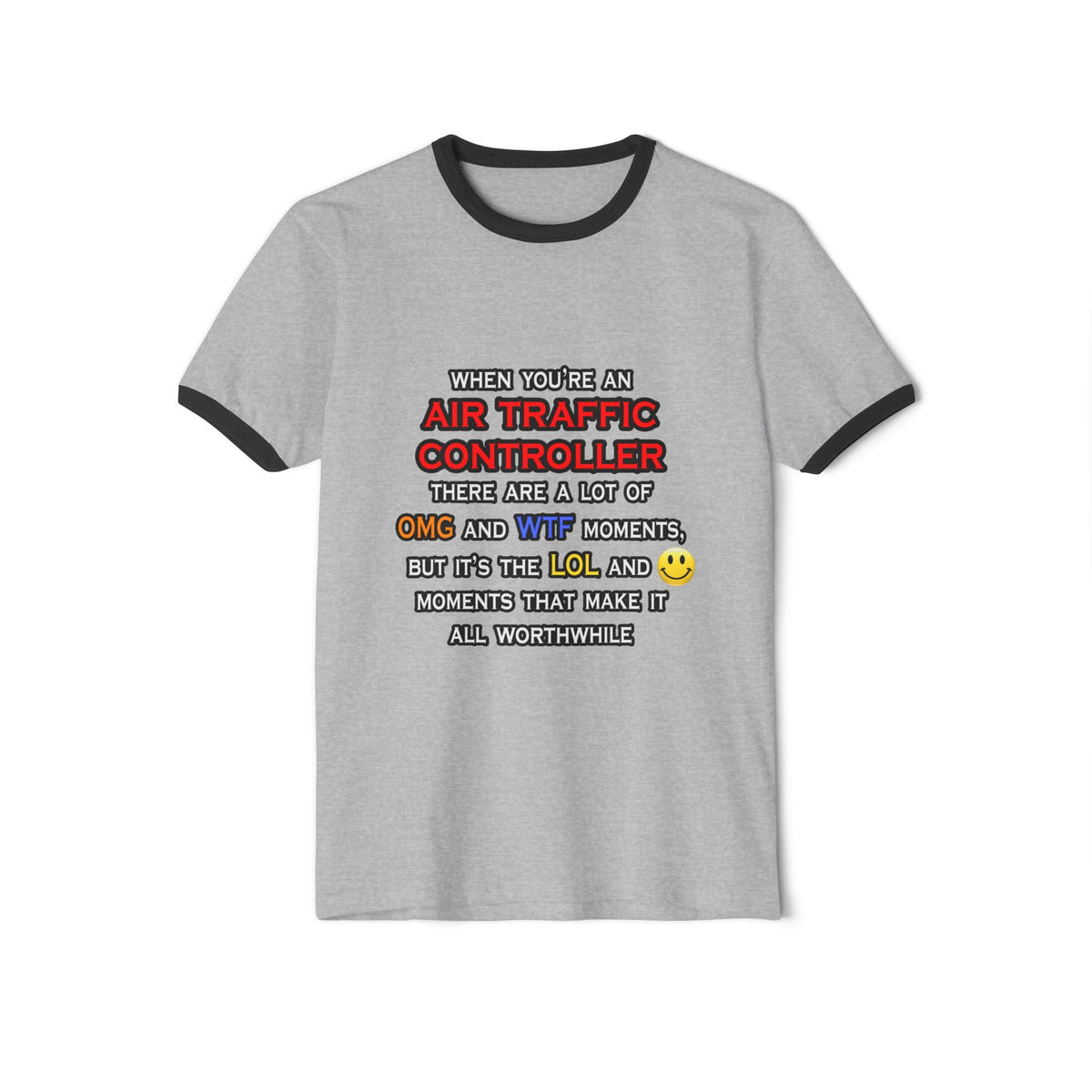 Funny Air Traffic Controller ... OMG WTF LOL - Unisex Cotton Ringer T-Shirt