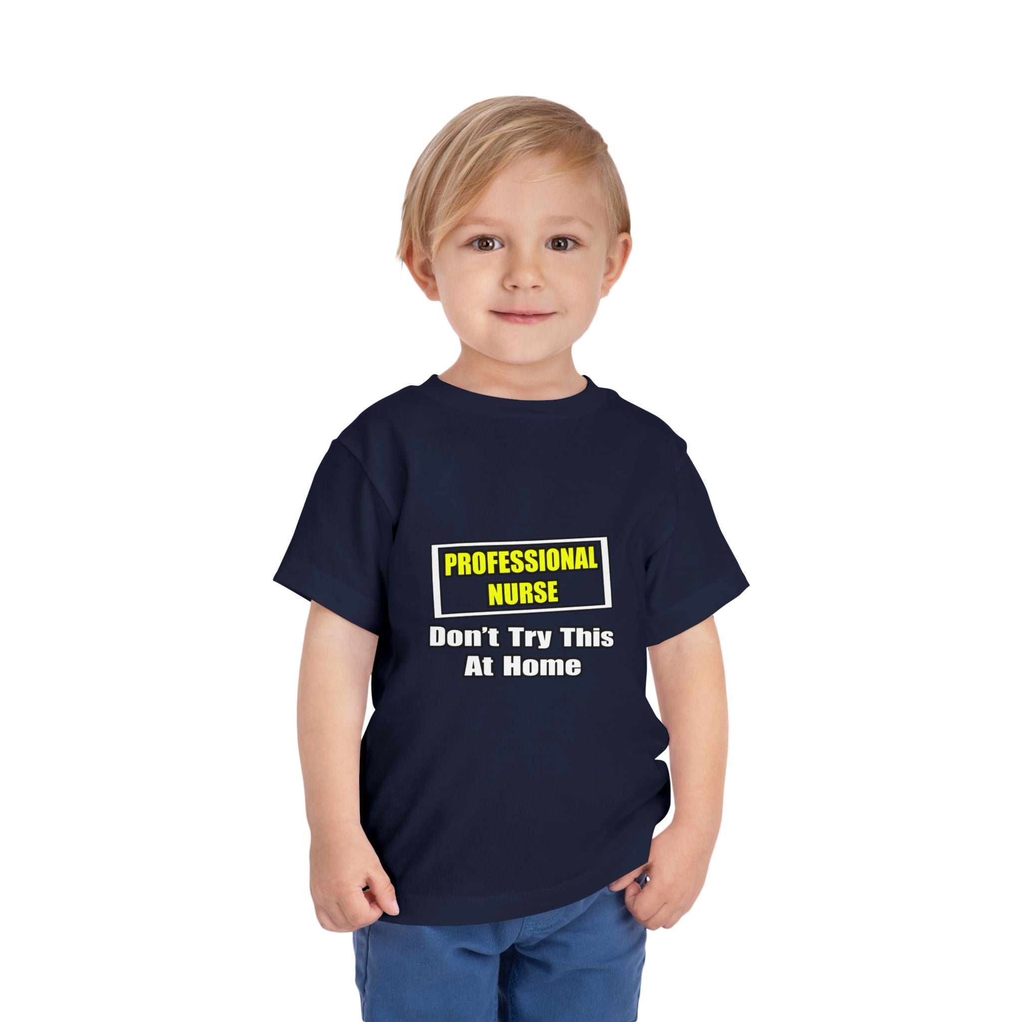 Professional Nurse...Don't Try This At Home - Toddler Short Sleeve Tee