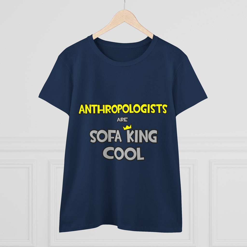 Anthropologists Are Sofa King Cool - Women's Midweight Cotton Tee