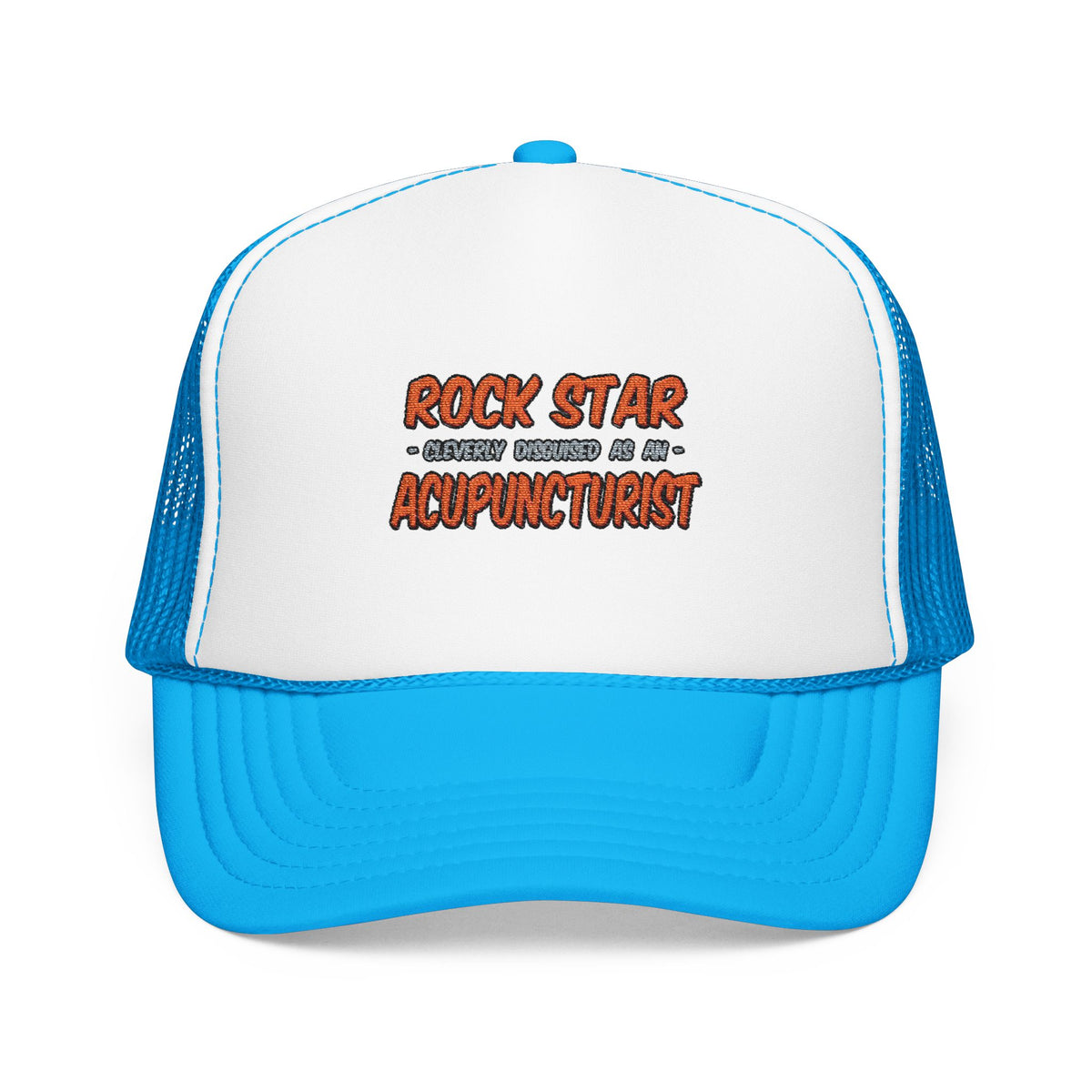 Rock Star .. Acupuncturist - Foam Trucker Hat
