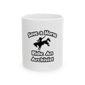 Save a Horse, Ride an Archivist - Ceramic Mug, (11oz, 15oz)