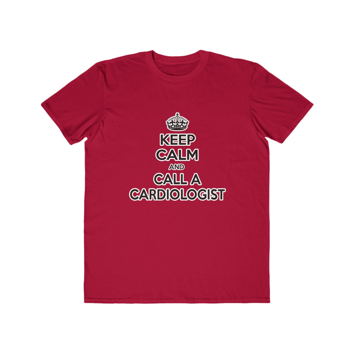 Keep Calm and Call a Cardiologist - Men's Lightweight Fashion Tee