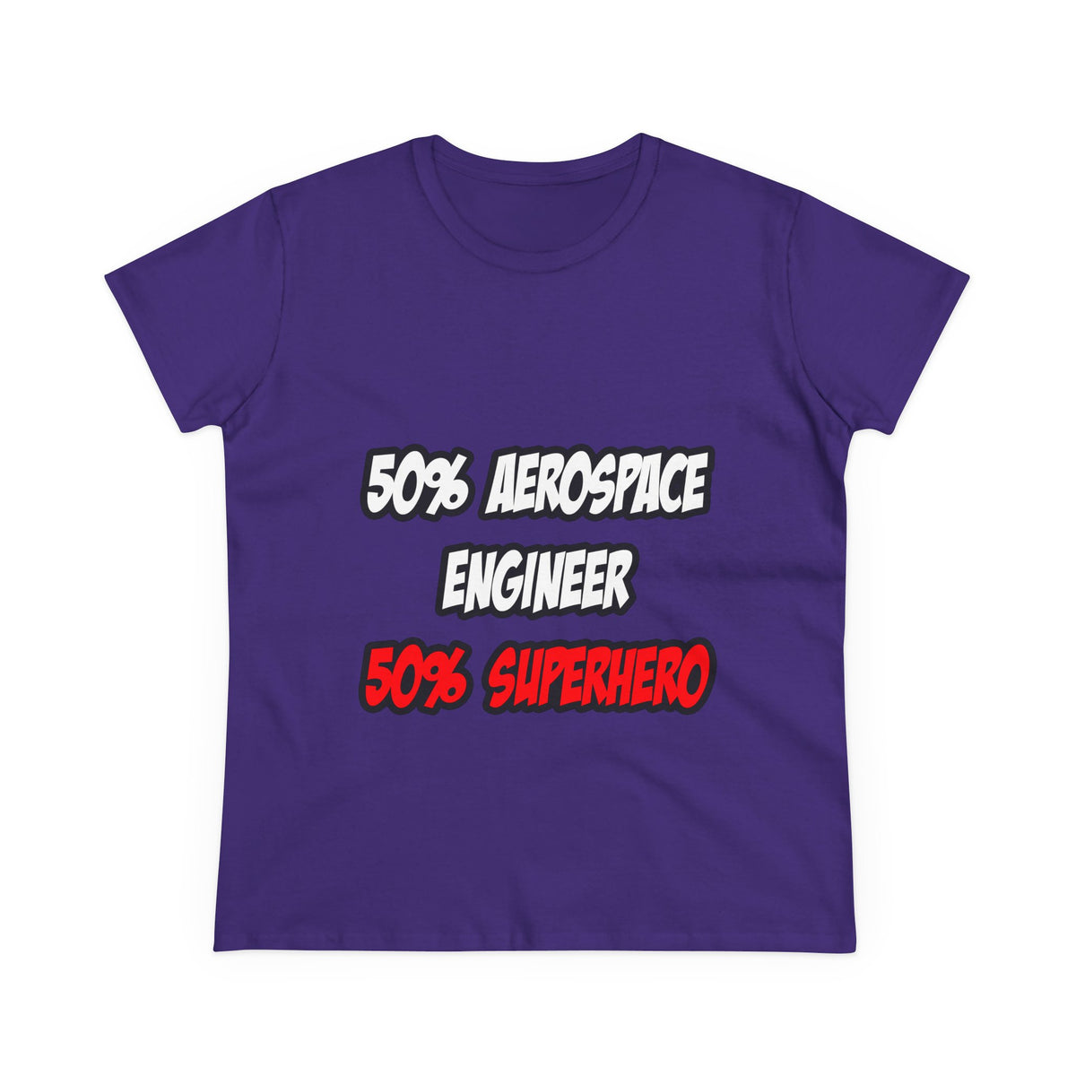 Half Aerospace Engineer...Half Superhero - Women's Midweight Cotton Tee