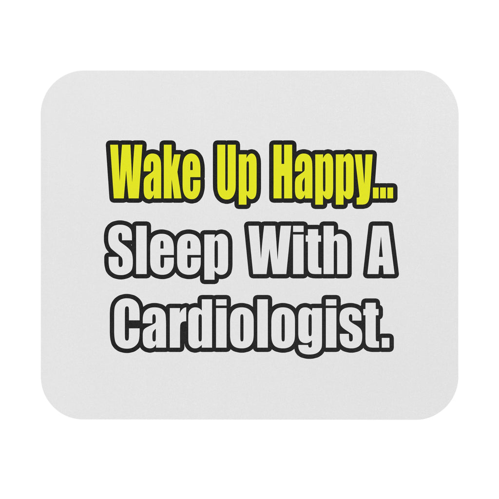 Sleep With a Cardiologist - Mouse Pad (Rectangle)