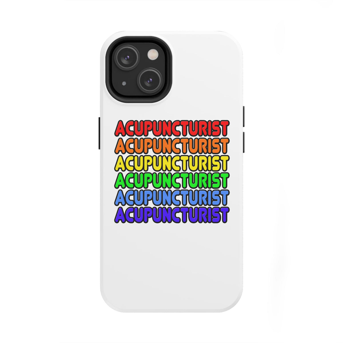 Rainbow Acupuncturist - Tough Phone Cases