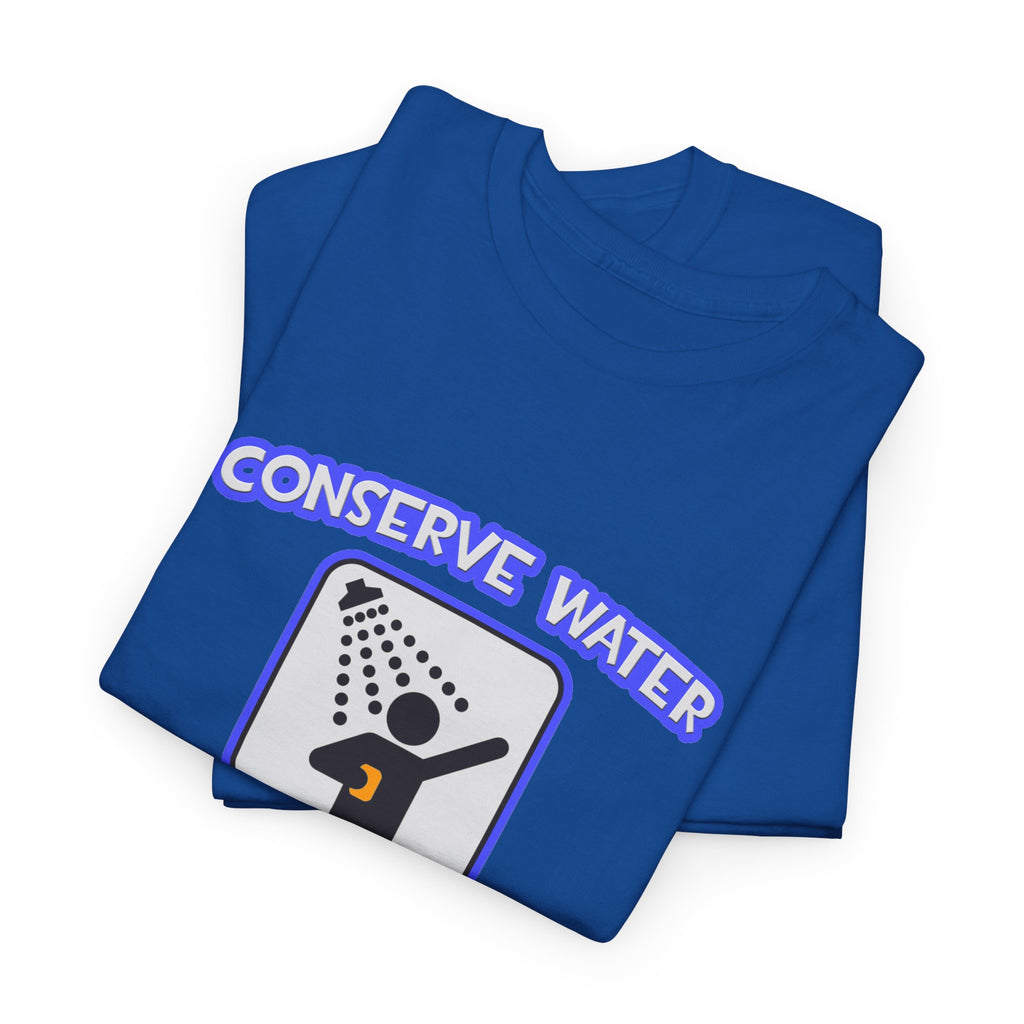 Conserve Water .. Shower With a Doctor - Unisex Heavy Cotton Tee