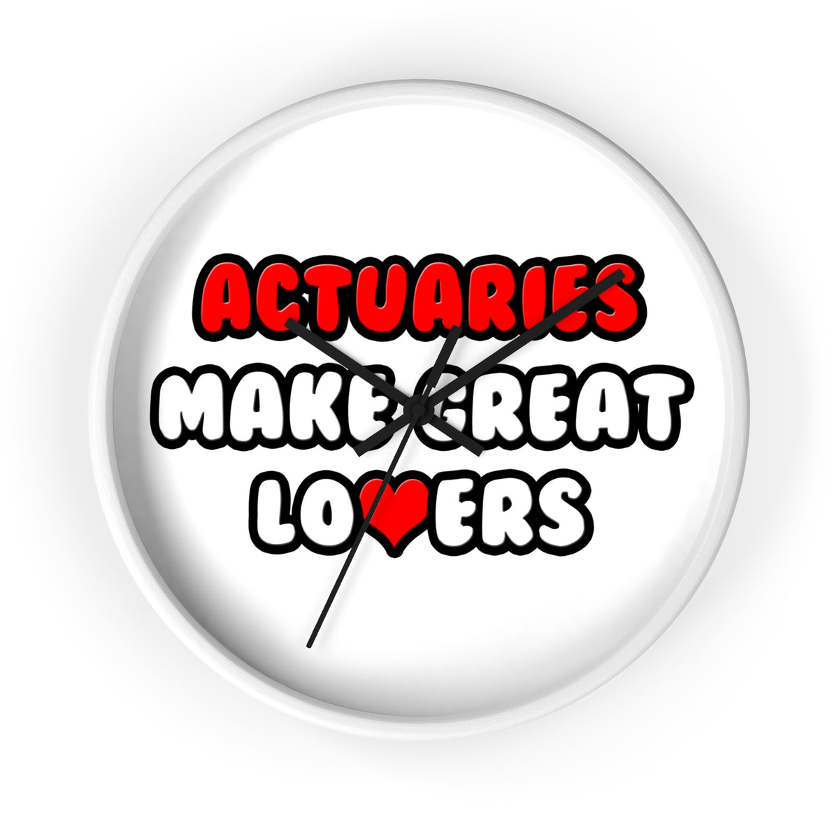 Actuaries Make Great Lovers   Copy - Wall Clock
