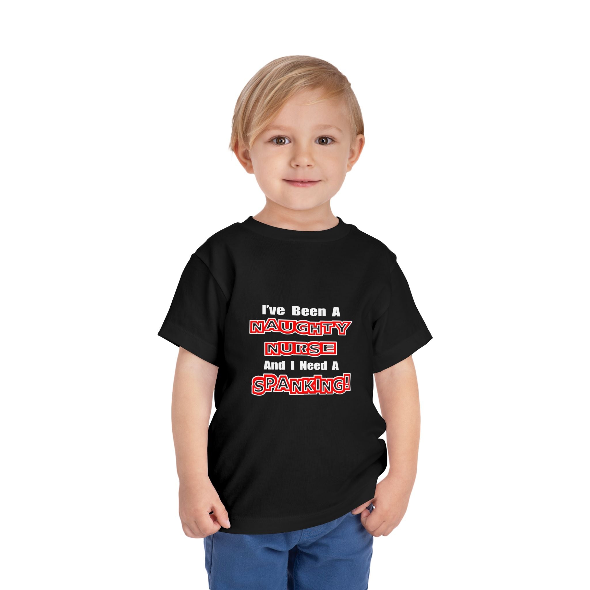Naughty Nurse...Need a Spanking - Toddler Short Sleeve Tee