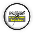 Doctors...Smarter - Wall Clock