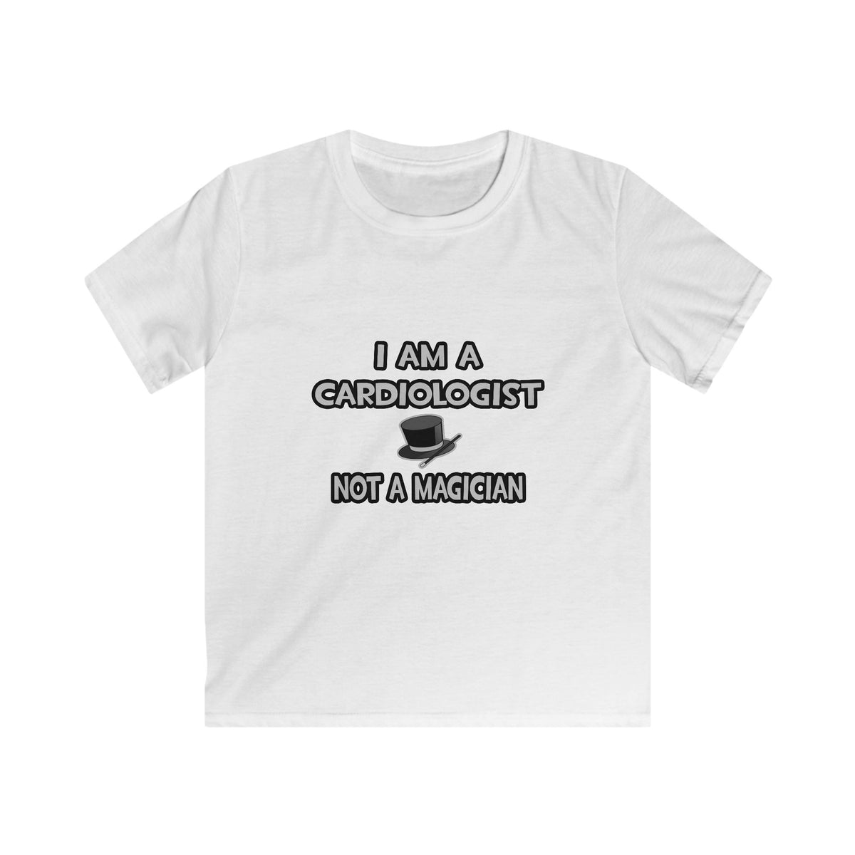 I Am A Cardiologist ... Not A Magician - Kids Softstyle Tee