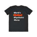 World's Hottest Psychiatric Nurse - Men's Lightweight Fashion Tee