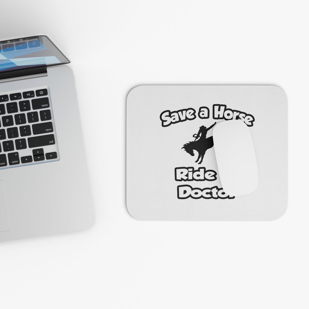 Save a Horse .. Ride a Doctor - Mouse Pad (Rectangle)