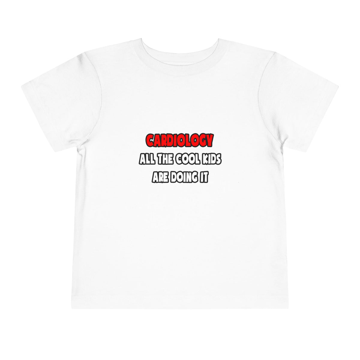 Funny Cardiologist Shirts and Gifts - Toddler Short Sleeve Tee