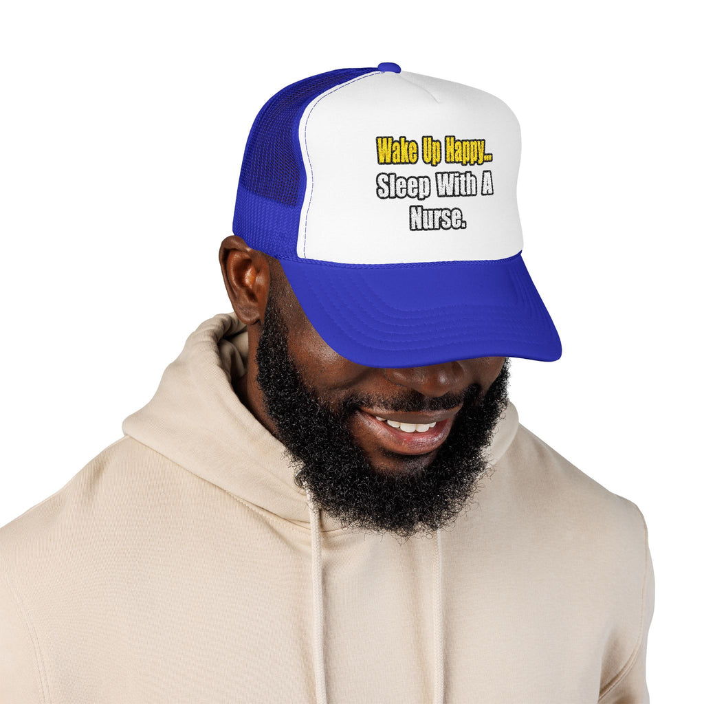 Sleep With a Nurse - Foam Trucker Hat
