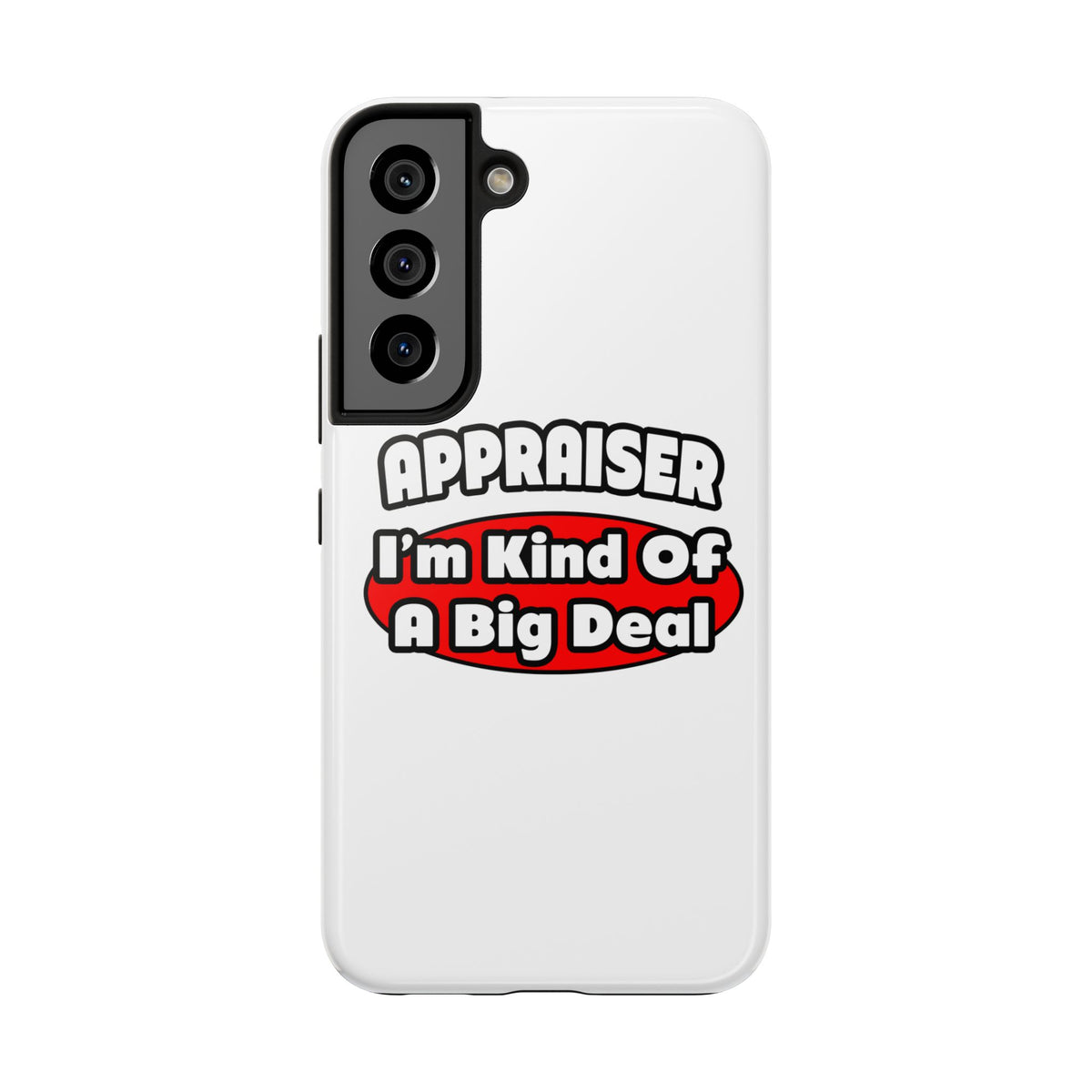 Appraiser...Big Deal - Tough Phone Cases