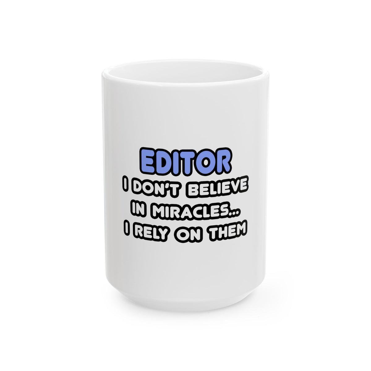 Miracles and Editors - Ceramic Mug, (11oz, 15oz)