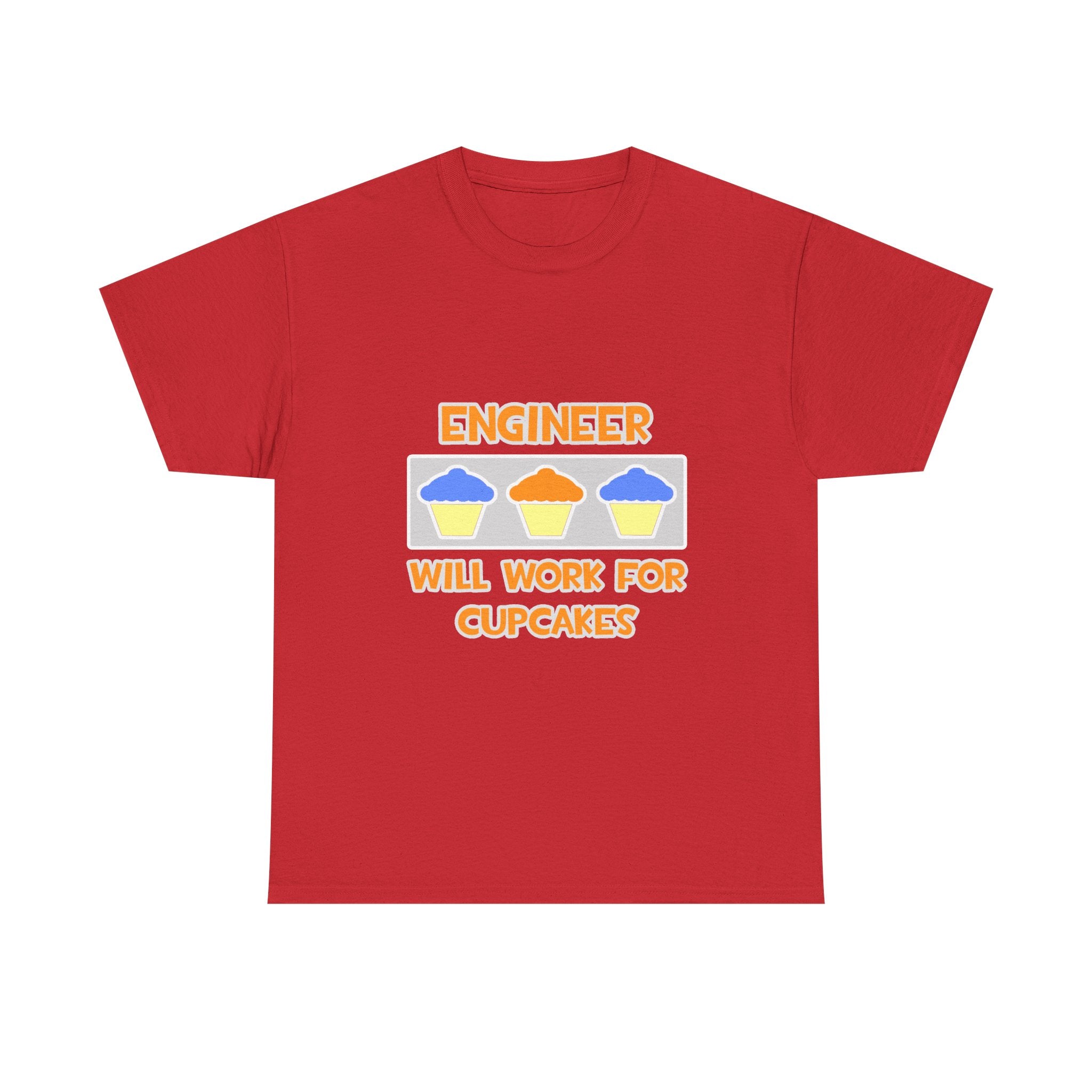 Engineer ... Will Work For Cupcakes - Unisex Heavy Cotton Tee
