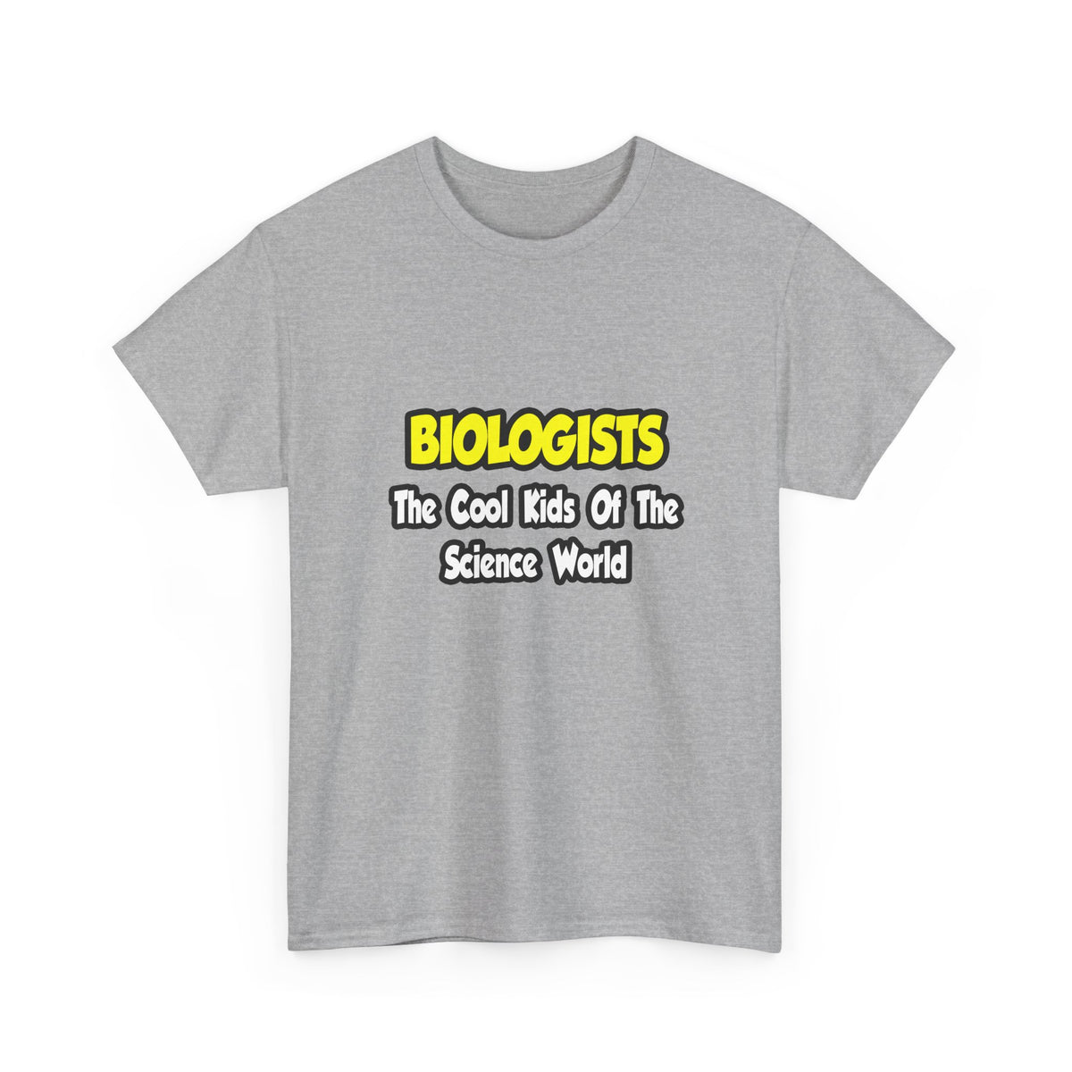Biologists...Cool Kids of Science World - Unisex Heavy Cotton Tee