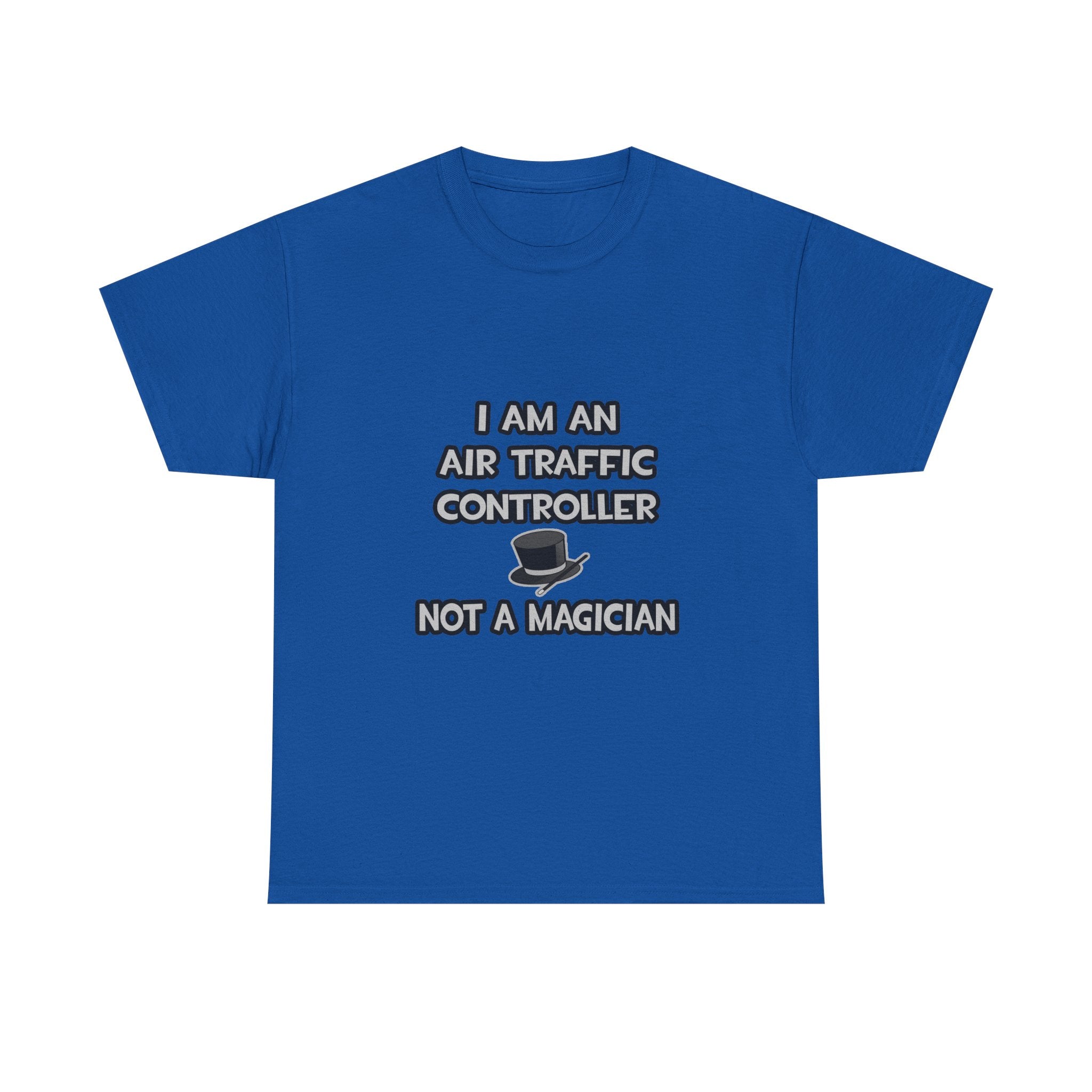 Air Traffic Controller ... Not A Magician - Unisex Heavy Cotton Tee