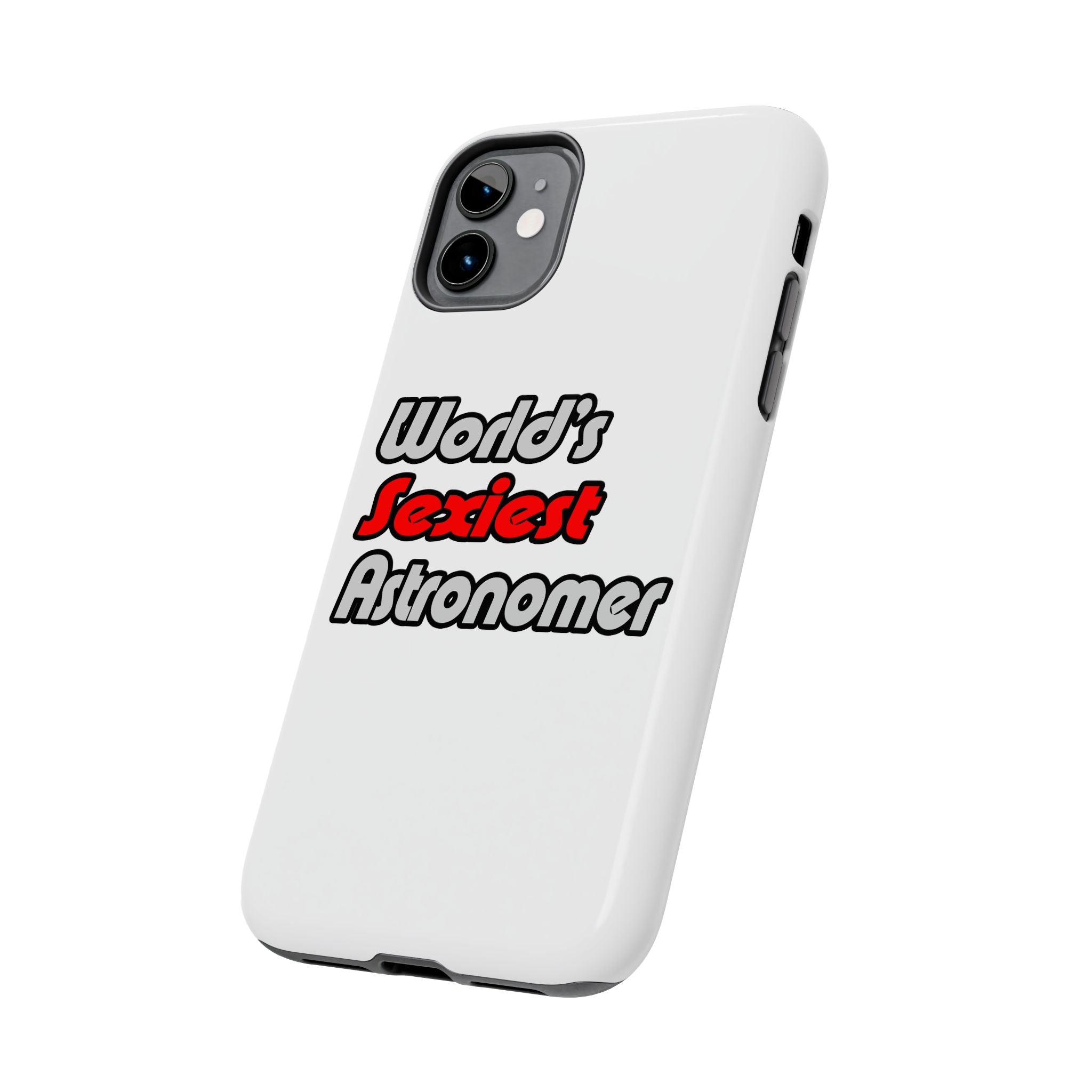World's Sexiest Astronomer - Tough Phone Cases