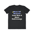 Wake Up Healthy...Sleep With a Nurse Practitioner - Men's Lightweight Fashion Tee