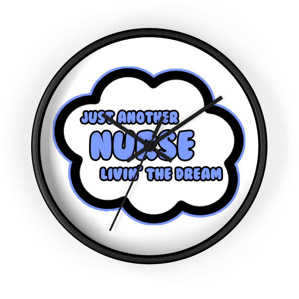 Nurse .. Livin' The Dream - Wall Clock