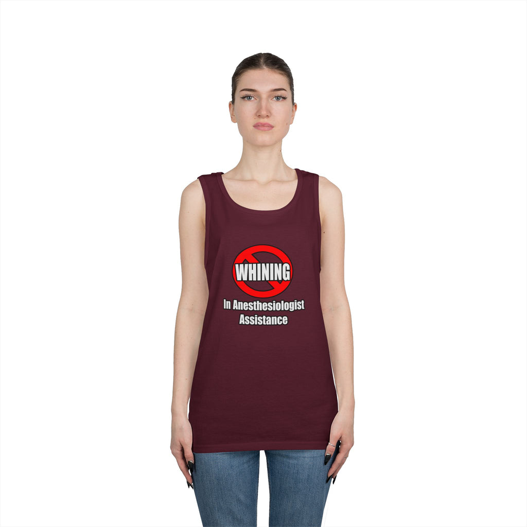 No Whining In Anesthesiologist Assistance - Unisex Heavy Cotton Tank Top