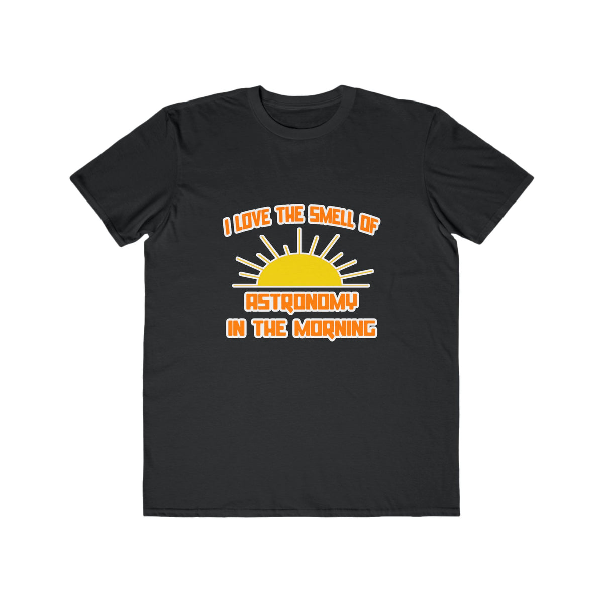 Smell of Astronomy in the Morning - Men's Lightweight Fashion Tee