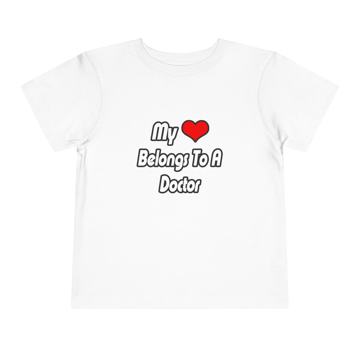 My Heart Belongs To A Doctor - Toddler Short Sleeve Tee