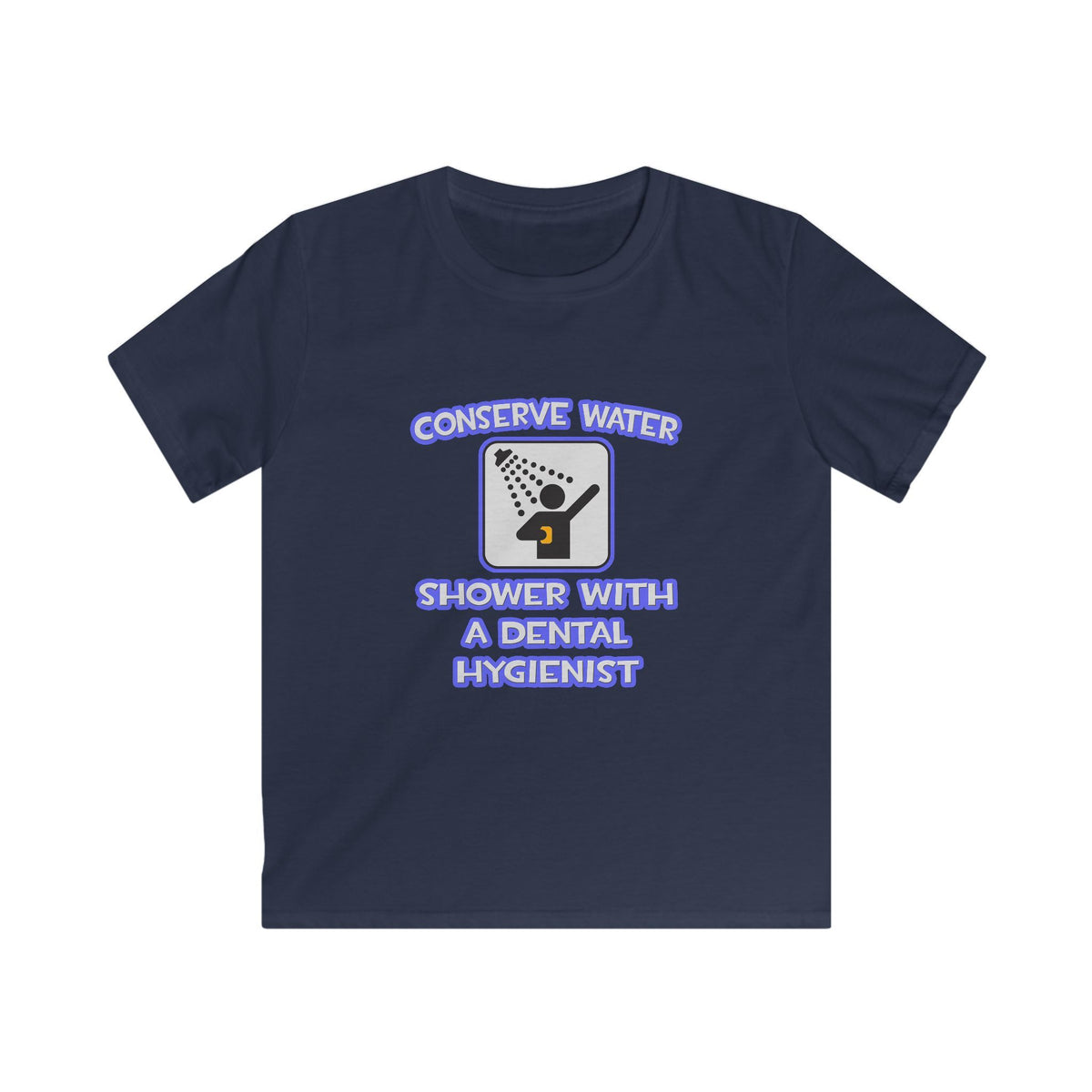 Conserve Water .. Shower With Dental Hygienist - Kids Softstyle Tee