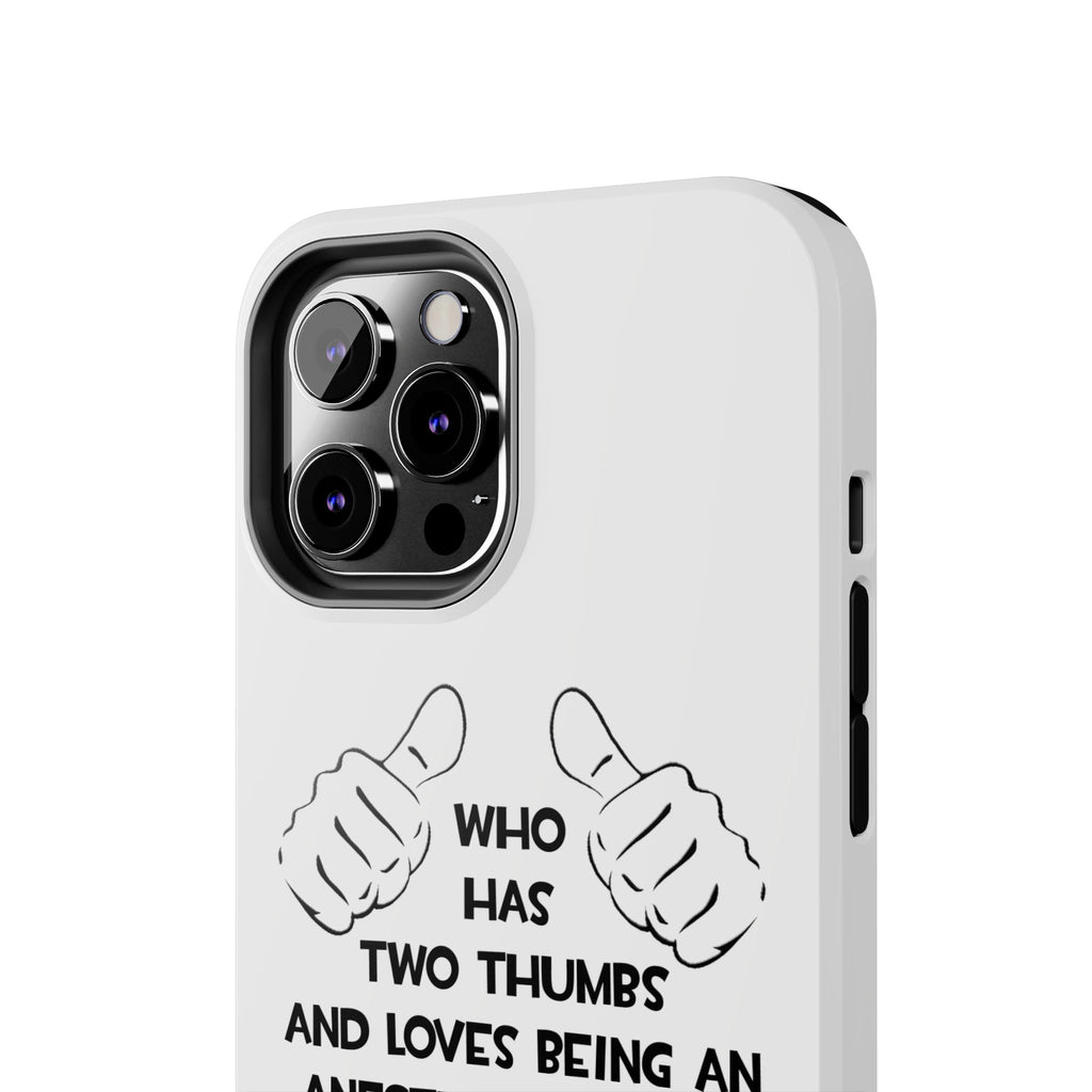 Two Thumbs .. Anesthesiologist Assistant - Tough Phone Cases