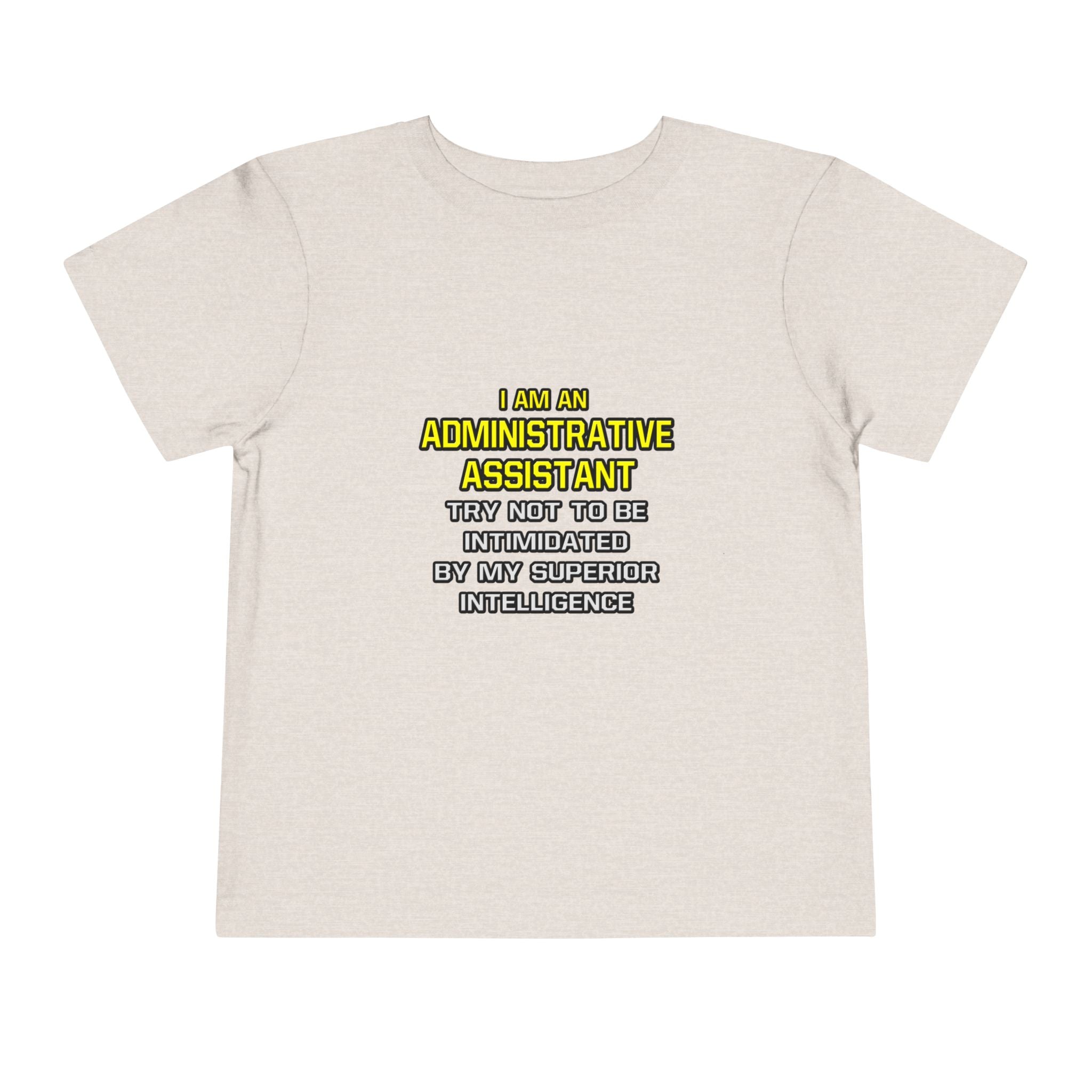 Administrative Assistant...Superior Intelligence - Toddler Short Sleeve Tee