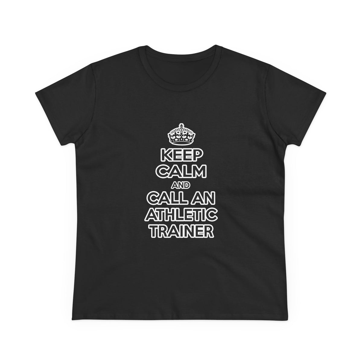 Keep Calm and Call an Athletic Trainer - Women's Midweight Cotton Tee