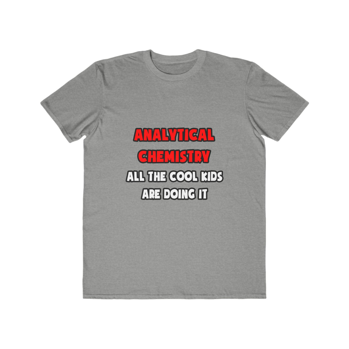 Funny Analytical Chemist Shirts - Men's Lightweight Fashion Tee