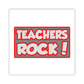 Teachers Rock! - Square Stickers