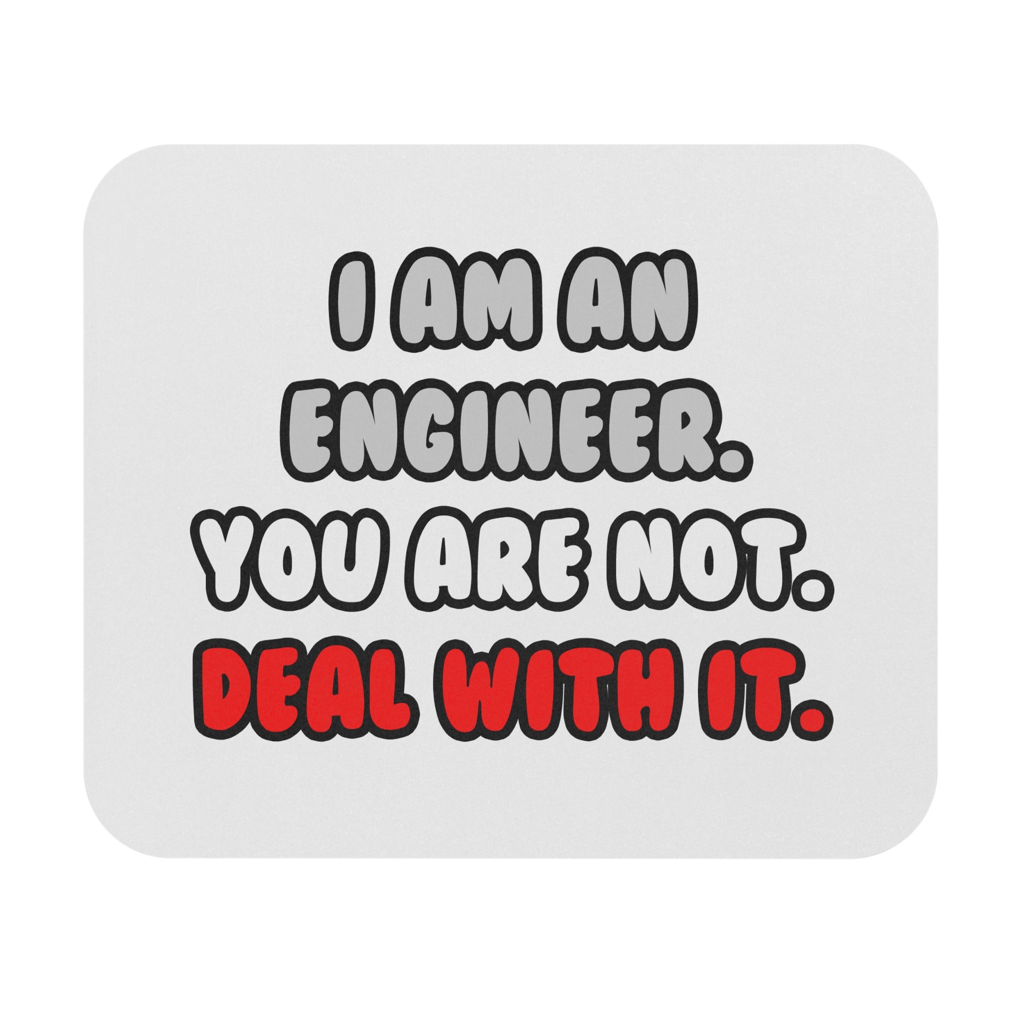 Deal With It ... Funny Engineer - Mouse Pad (Rectangle)
