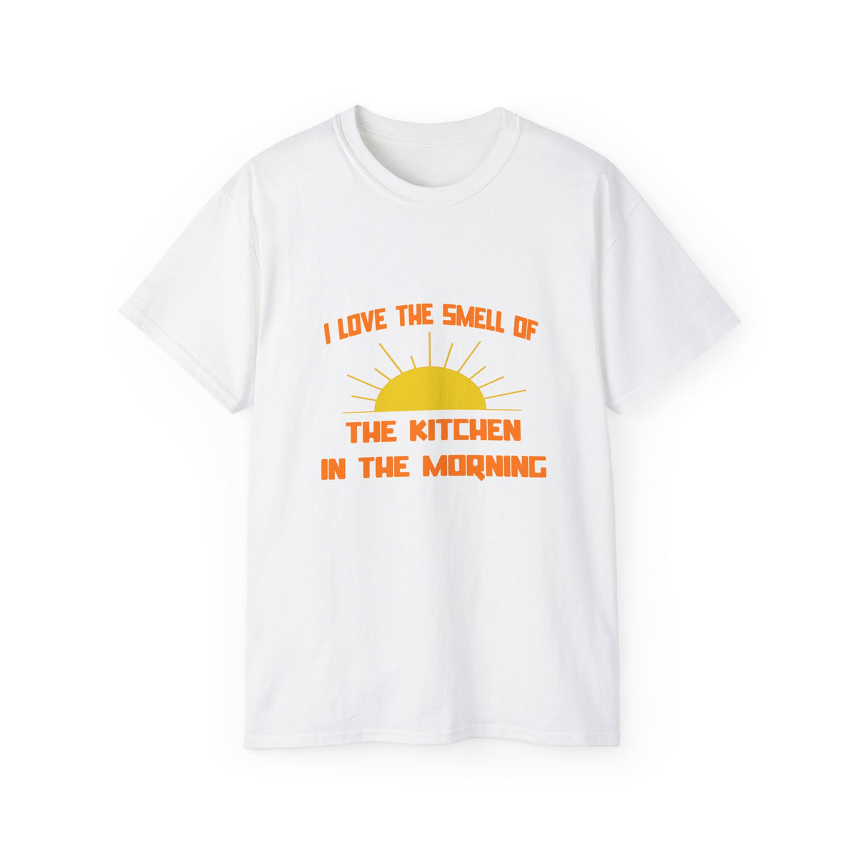 Smell of The Kitchen in the Morning - Unisex Ultra Cotton Tee