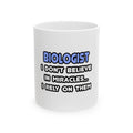 Miracles and Biologists - Ceramic Mug, (11oz, 15oz)