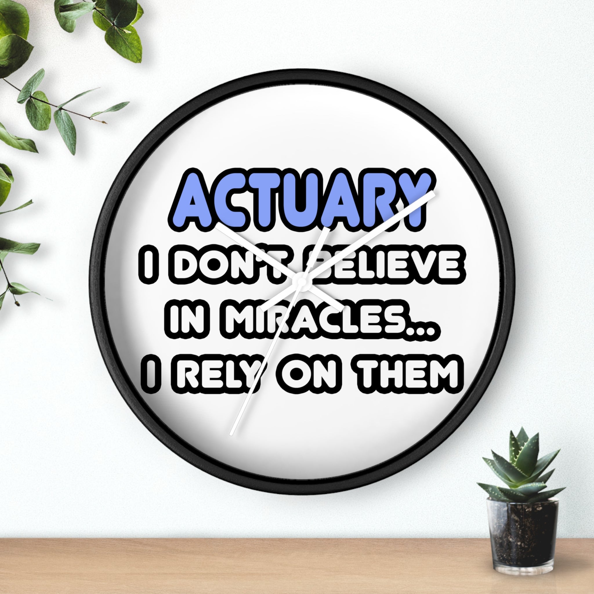 Miracles and Actuaries - Wall Clock
