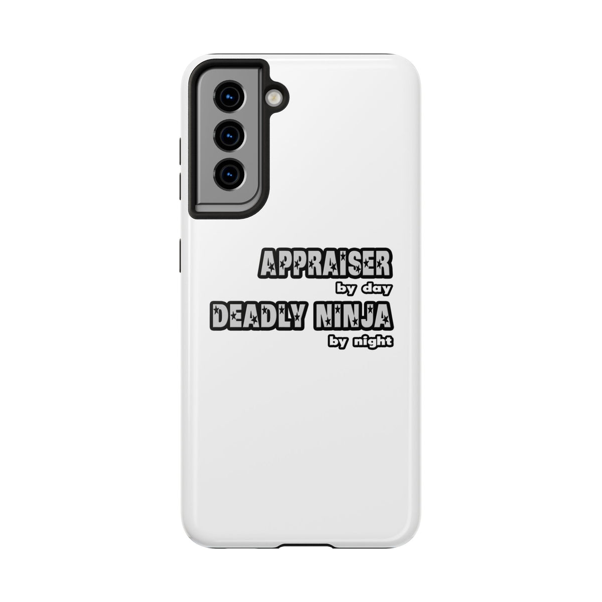 Appraiser By Day...Deadly Ninja By Night - Tough Phone Cases