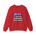 Relax...I Am An Ambulatory Care Nurse - Unisex Heavy Blend™ Crewneck Sweatshirt