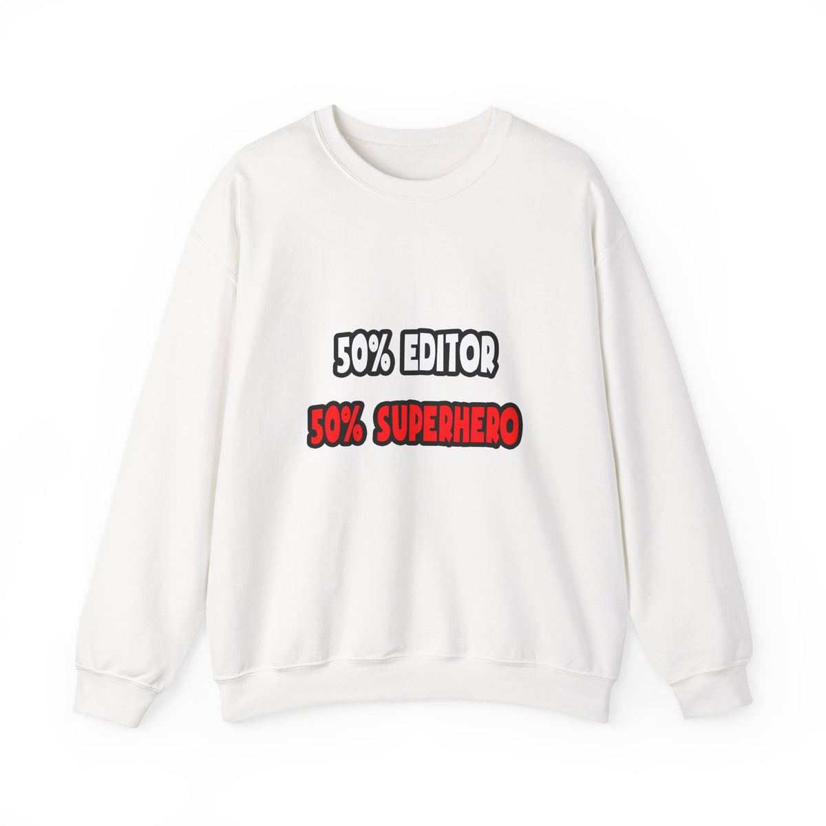 Half Editor ... Half Superhero - Unisex Heavy Blend™ Crewneck Sweatshirt