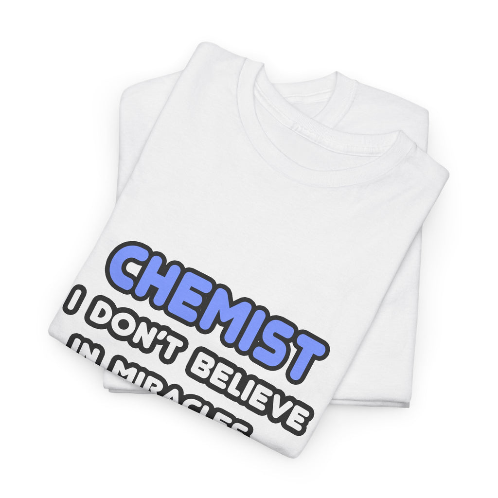 Miracles and Chemists - Unisex Heavy Cotton Tee